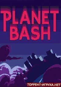 Planet Bash