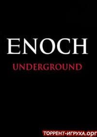 Enoch Underground