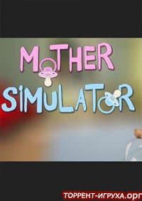 Mother Simulator