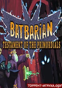 Batbarian Testament of the Primordials