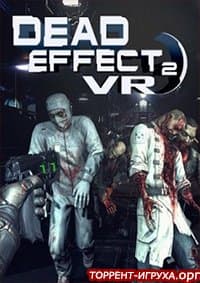 Dead Effect 2 VR