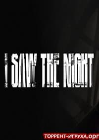 I Saw The Night