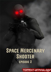Space Mercenary Shooter Episode 2