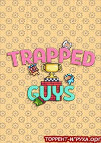 Trapped Guys