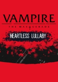Vampire The Masquerade - Heartless Lullaby