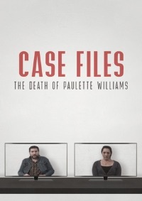 Case Files The Death of Paulette Williams