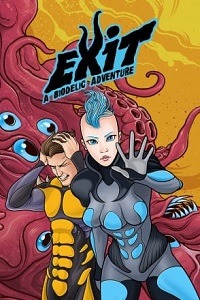 Exit: A Biodelic Adventure