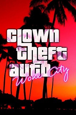Clown Theft Auto: Woke City