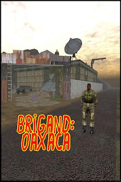 Brigand: Oaxaca