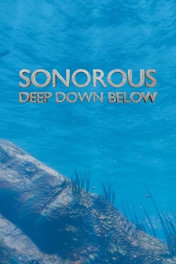 Sonorous Deep Down Below
