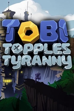 Tobi Topples Tyranny