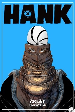 Hank: The Great Unraveling