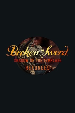 Broken Sword - Shadow of the Templars: Reforged