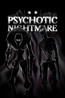 Psychotic Nightmare