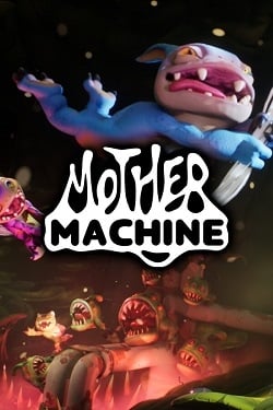 Mother Machine