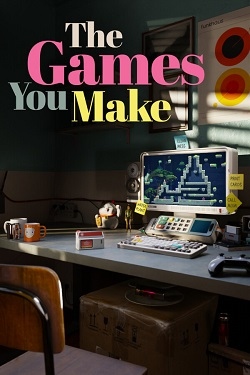 The Games You Make