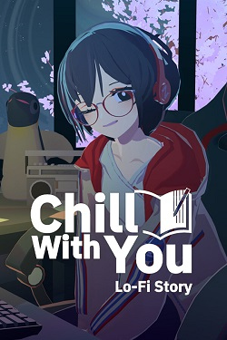 Chill with You : Lo-Fi Story