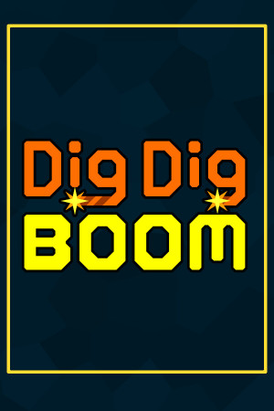 Dig Dig Boom