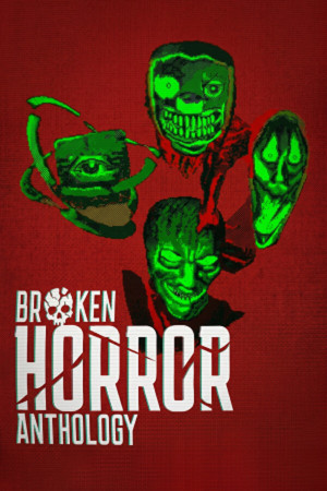 Broken Horror Anthology