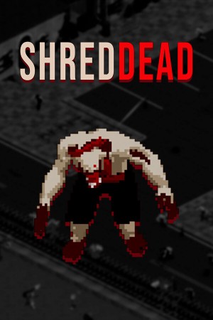 ShredDead
